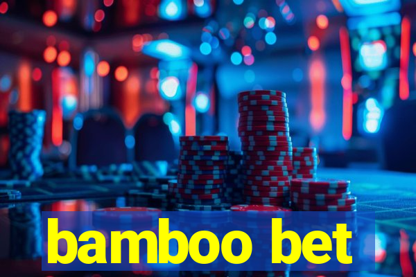 bamboo bet